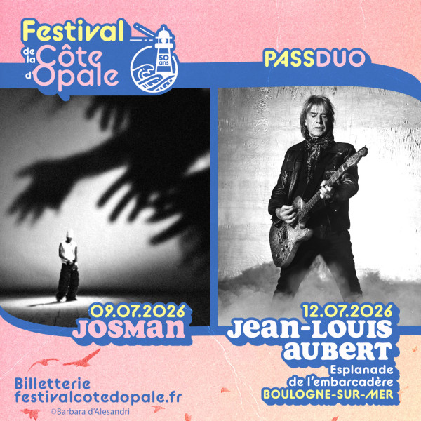 PASS 2 JOURS - FESTIVAL DE LA COTE D'OPALE - JEUDI 09 et DIMANCHE 12/07/26